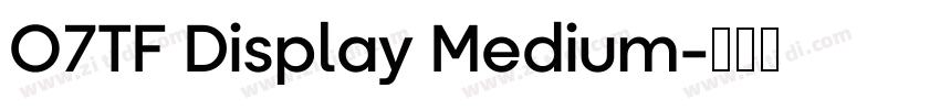 O7TF Display Medium字体转换